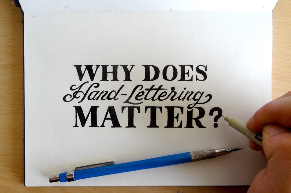 Why Does Hand-Lettering Matter?