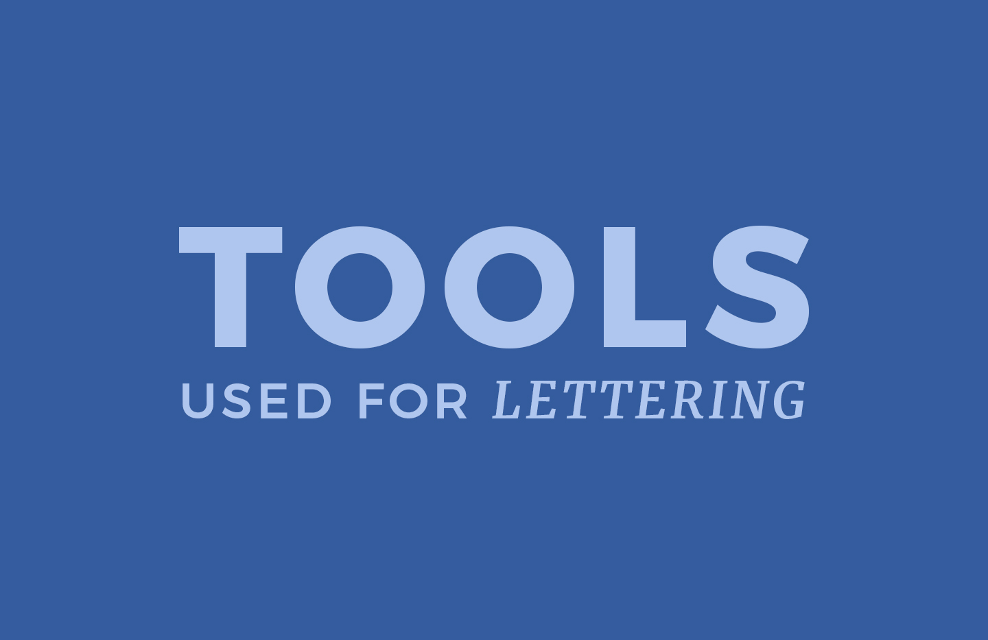 The Lettering Tools We Use — Old English Company